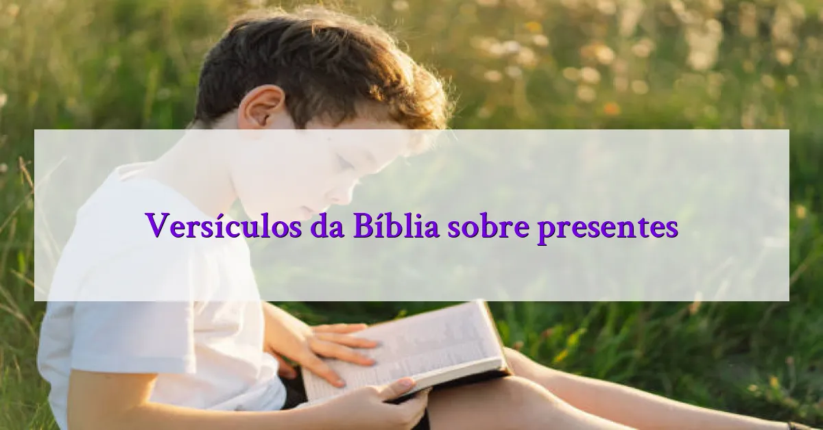 Versículos da Bíblia sobre presentes