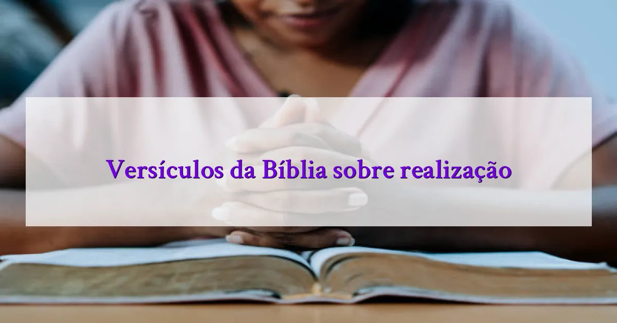 Versículos da Bíblia sobre realização