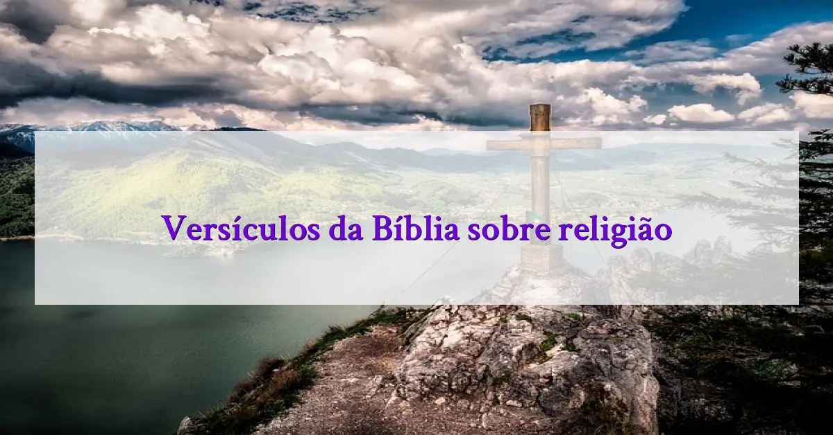 Versículos da Bíblia sobre religião