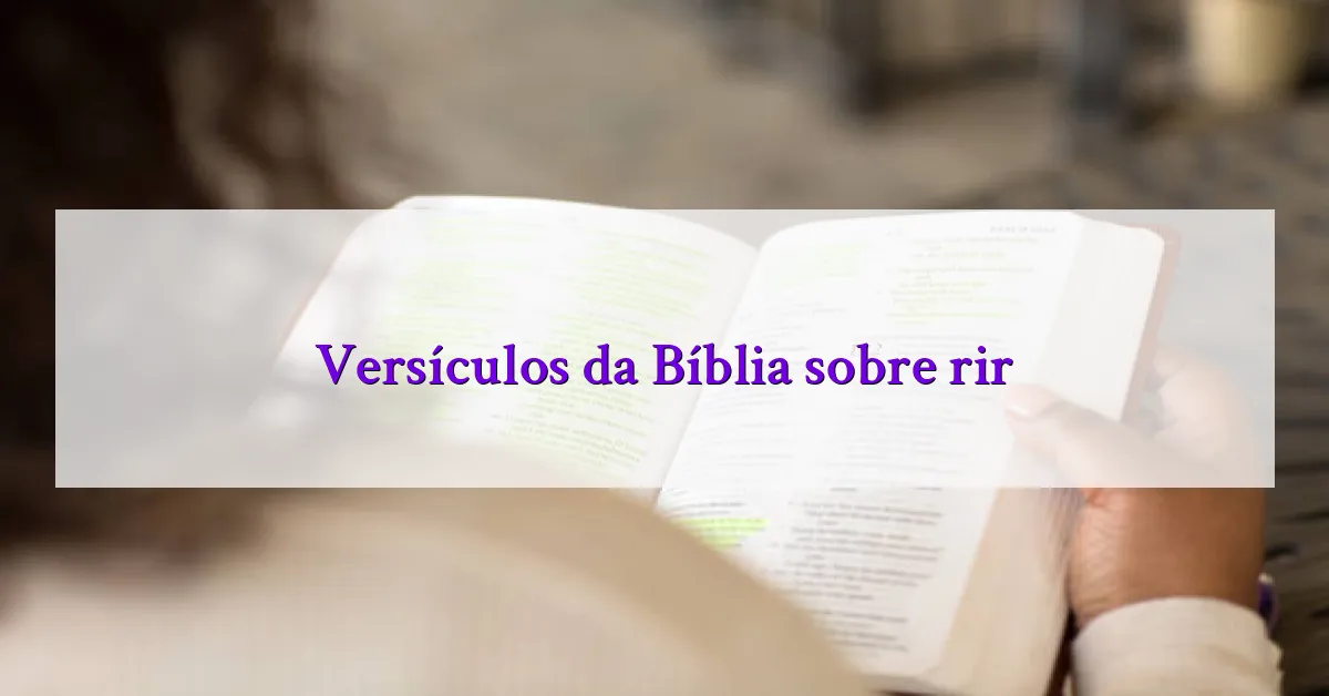 Versículos da Bíblia sobre rir