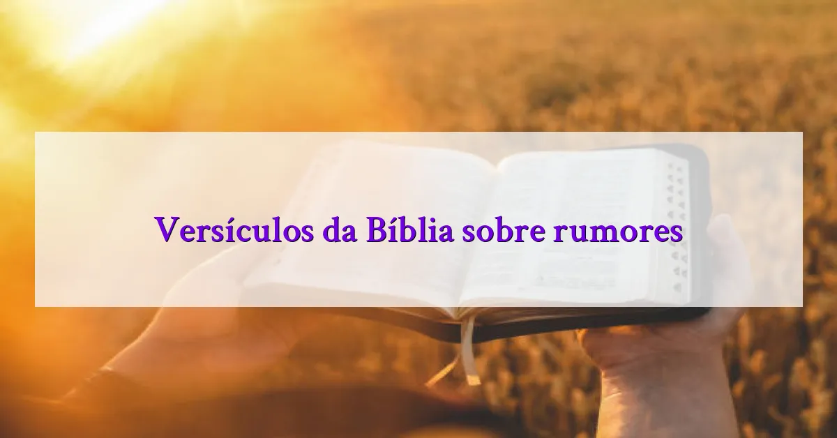 Versículos da Bíblia sobre rumores