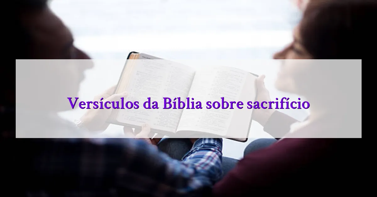 Versículos da Bíblia sobre sacrifício