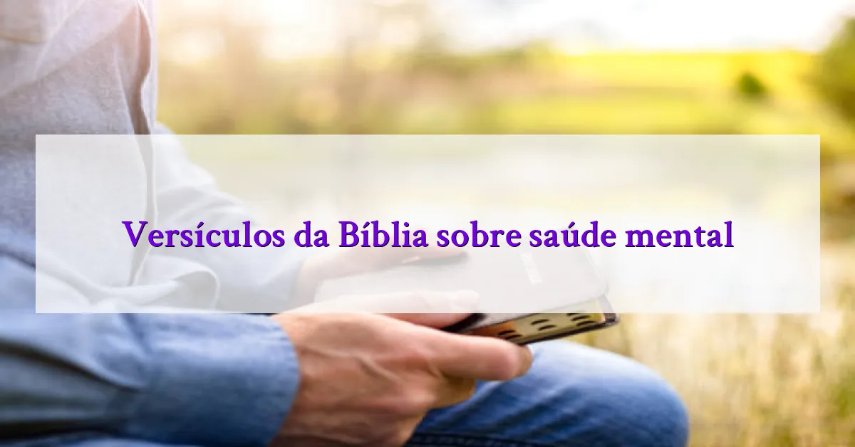 Versículos da Bíblia sobre saúde mental