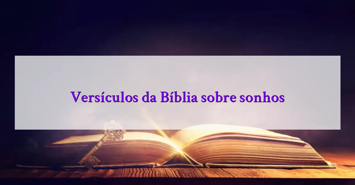 Versículos da Bíblia sobre sonhos