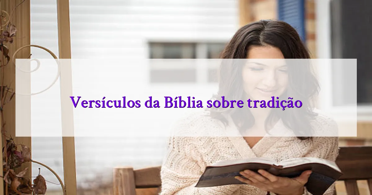 Versículos da Bíblia sobre tradição